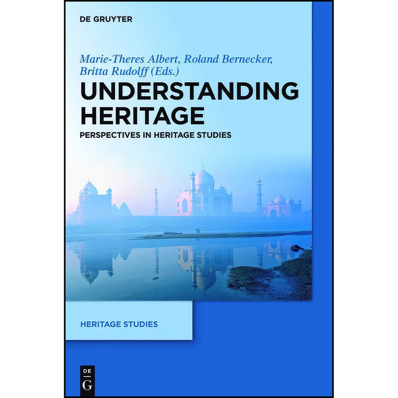 کتاب Understanding Heritage اثر جمعي از نويسندگان انتشارات De Gruyter Art & Architecture