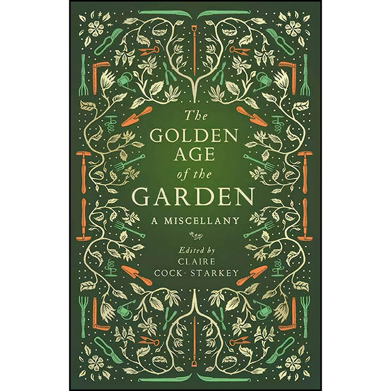 کتاب The Golden Age of the Garden اثر Claire Cock-Starkey انتشارات Elliott & Thompson