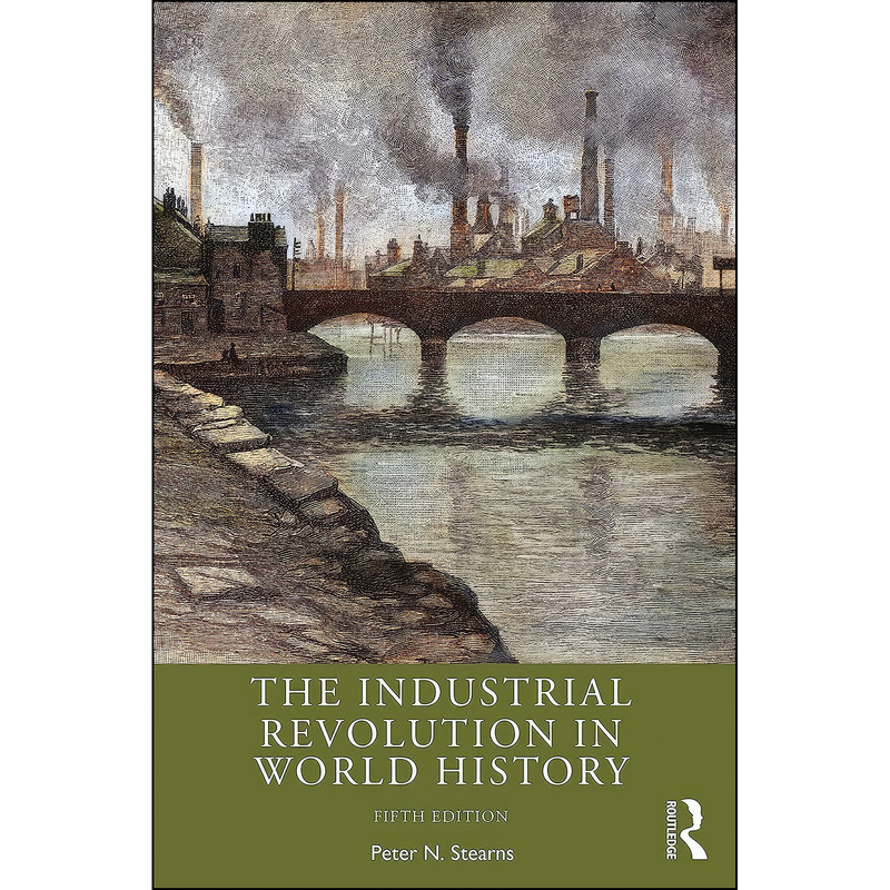 کتاب The Industrial Revolution in World History اثر Peter N. Stearns انتشارات تازه ها