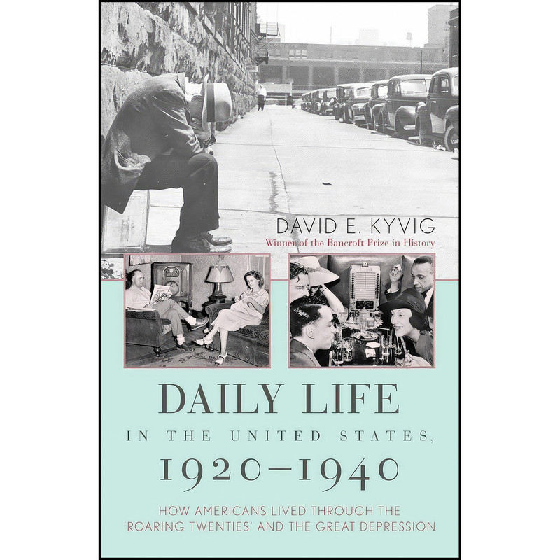 کتاب Daily Life in the United States, 1920-1940 اثر David E. Kyvig انتشارات Ivan R. Dee