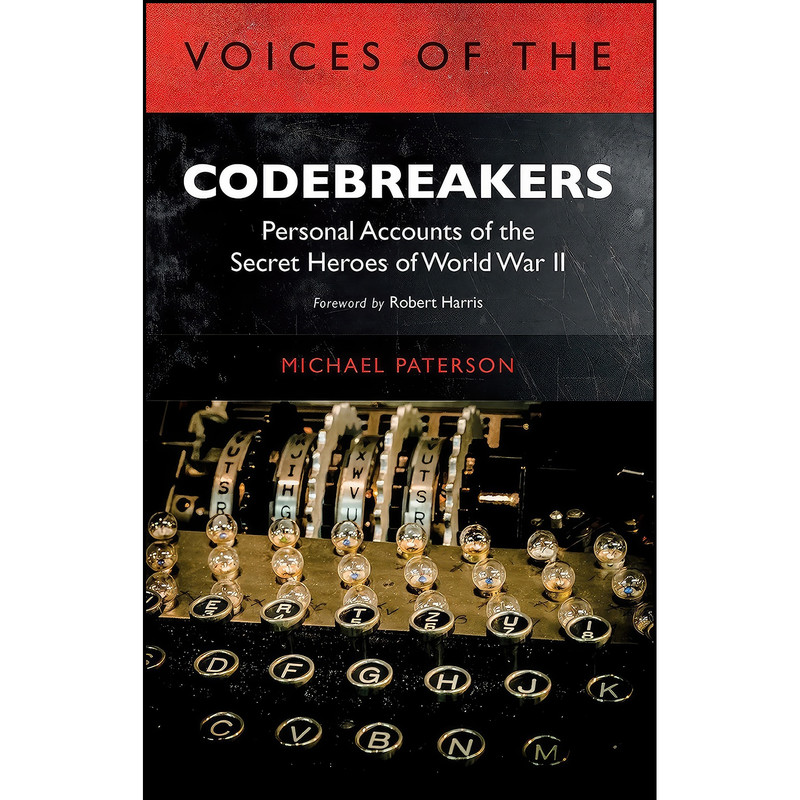 کتاب Voices of the Codebreakers اثر Michael Paterson and Robert Harris انتشارات Greenhill Books