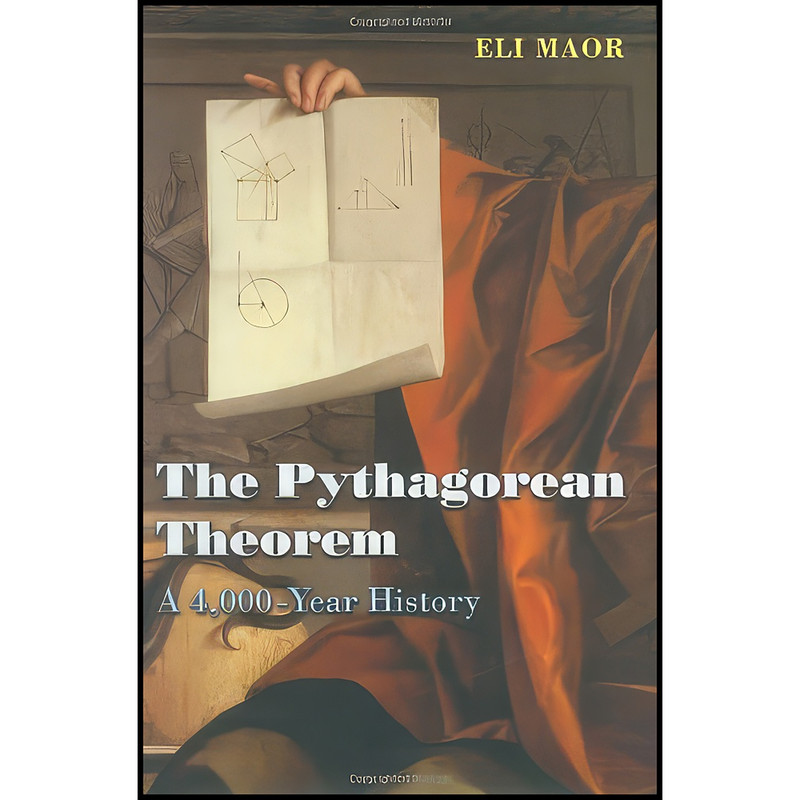 کتاب The Pythagorean Theorem اثر Eli Maor انتشارات Princeton University Press