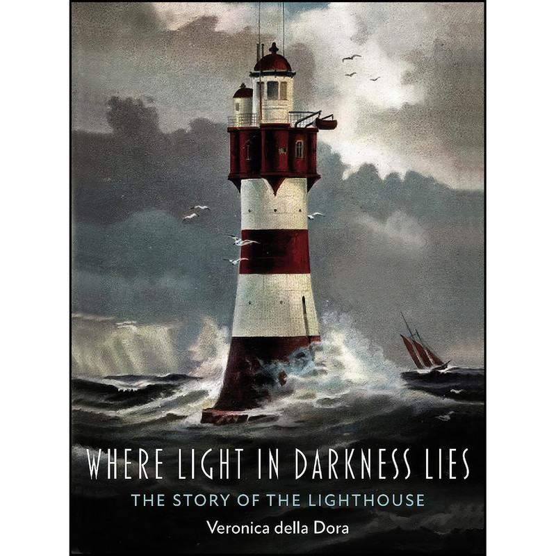 کتاب Where Light in Darkness Lies اثر Veronica Della Dora انتشارات Reaktion Books