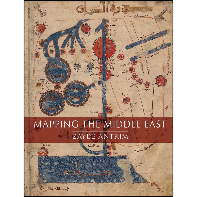 کتاب Mapping the Middle East اثر Zayde Antrim انتشارات Reaktion Books