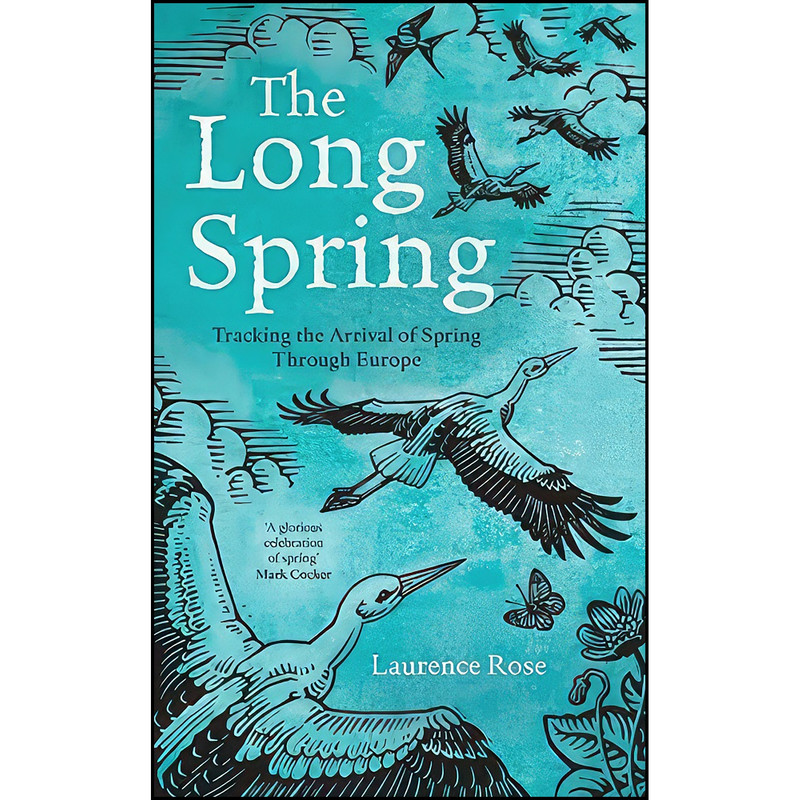 کتاب The Long Spring اثر Laurence Rose انتشارات Bloomsbury Natural History