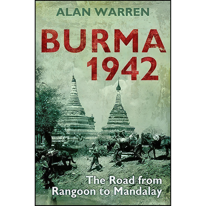 کتاب Burma 1942 اثر Alan Warren انتشارات Continuum