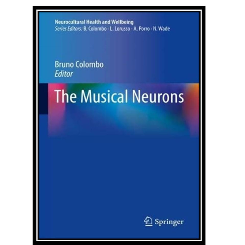 کتاب The Musical Neurons اثر Bruno Colombo انتشارات مؤلفین طلایی