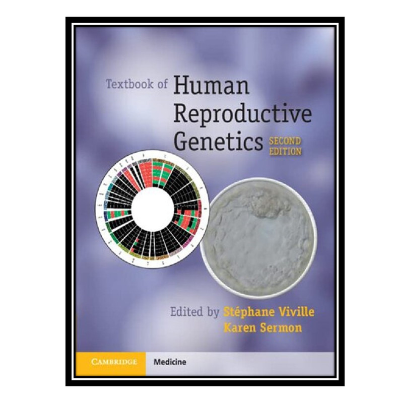 کتاب Textbook of Human Reproductive Genetics اثر Karen D Sermon AND Stéphane Viville انتشارات مؤلفین طلایی