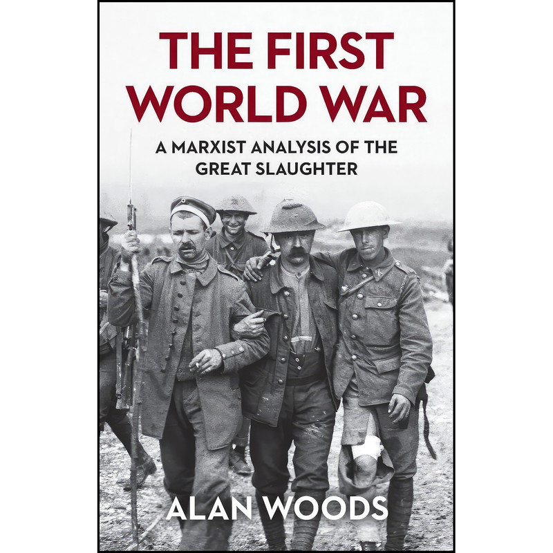 کتاب The First World War اثر Alan Woods انتشارات Wellred