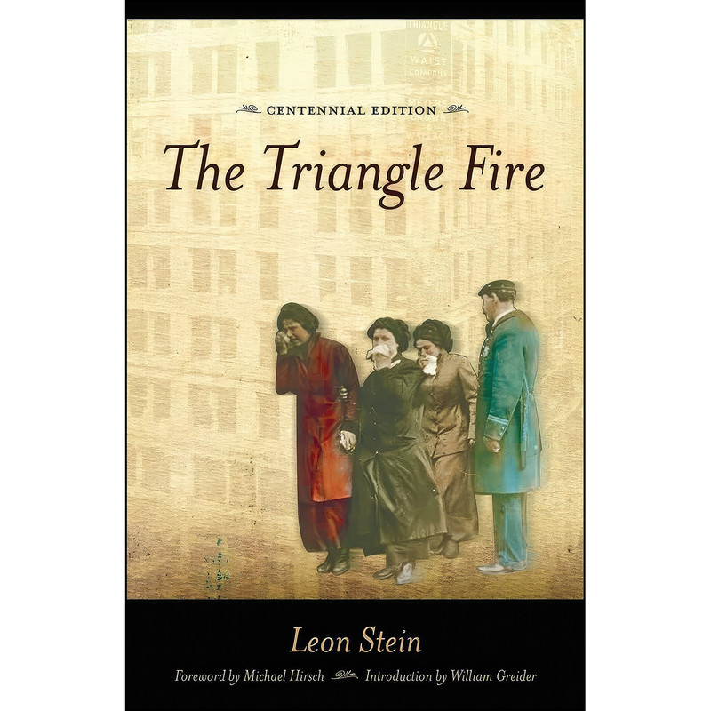 کتاب The Triangle Fire اثر جمعي از نويسندگان انتشارات ILR Press