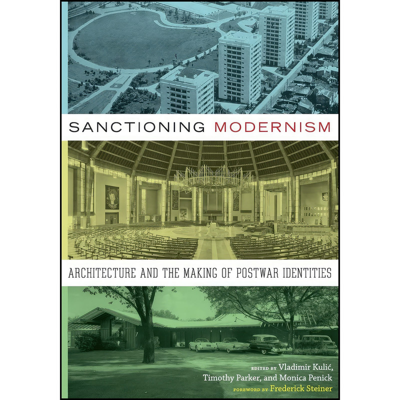 کتاب Sanctioning Modernism اثر جمعي از نويسندگان انتشارات University of Texas Press
