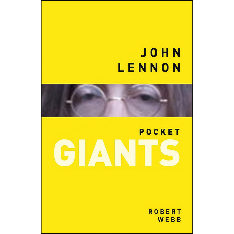 کتاب John Lennon  اثر Robert Webb انتشارات The History Press