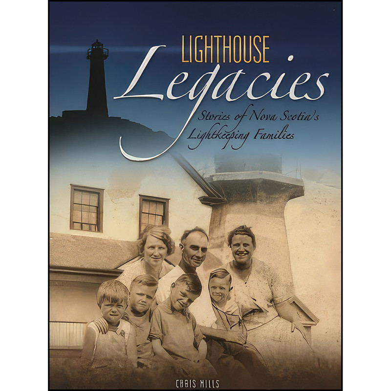 کتاب Lighthouse Legacies اثر Chris Mills انتشارات Nimbus Publishing