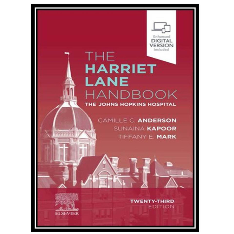 کتاب The Harriet Lane Handbook: The Johns Hopkins Hospital, 23rd Edition اثر جمعی ازنویسندگان انتشارات مؤلفین طلایی
