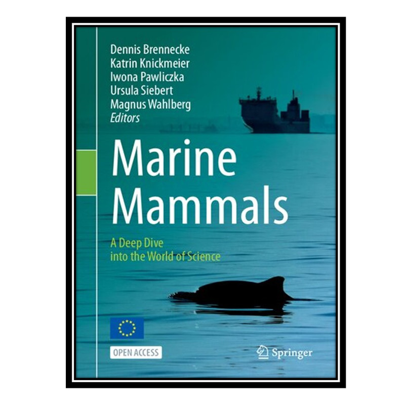 کتاب Marine Mammals: A Deep Dive into the World of Science اثر جمعی از نویسندگان انتشارات مؤلفین طلایی