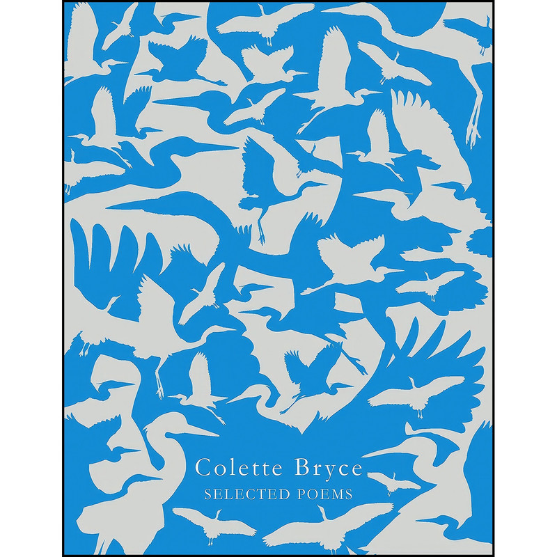 کتاب Selected Poems اثر Colette Bryce انتشارات Picador