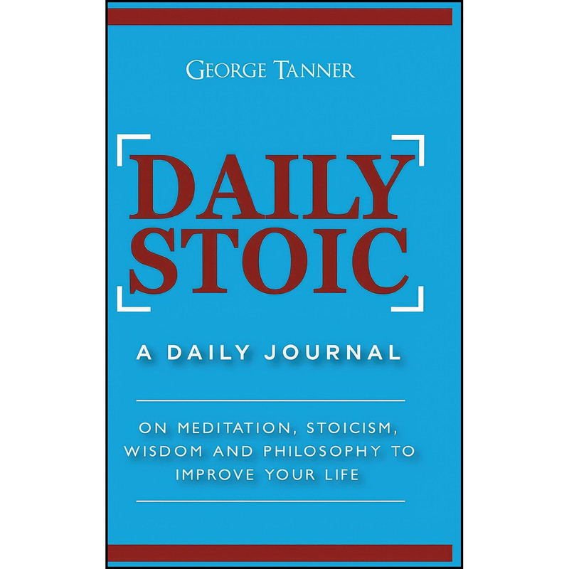 کتاب Daily Stoic - Hardcover Version اثر George Tanner انتشارات House of Books