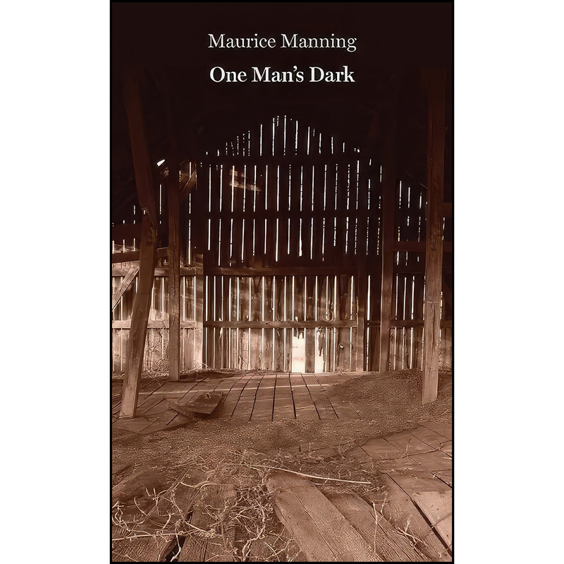 کتاب One Mans Dark اثر Maurice Manning انتشارات Copper Canyon Press