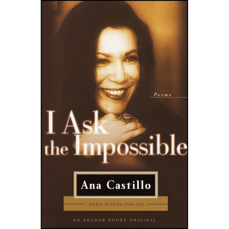 کتاب I Ask the Impossible اثر Ana Castillo انتشارات Anchor