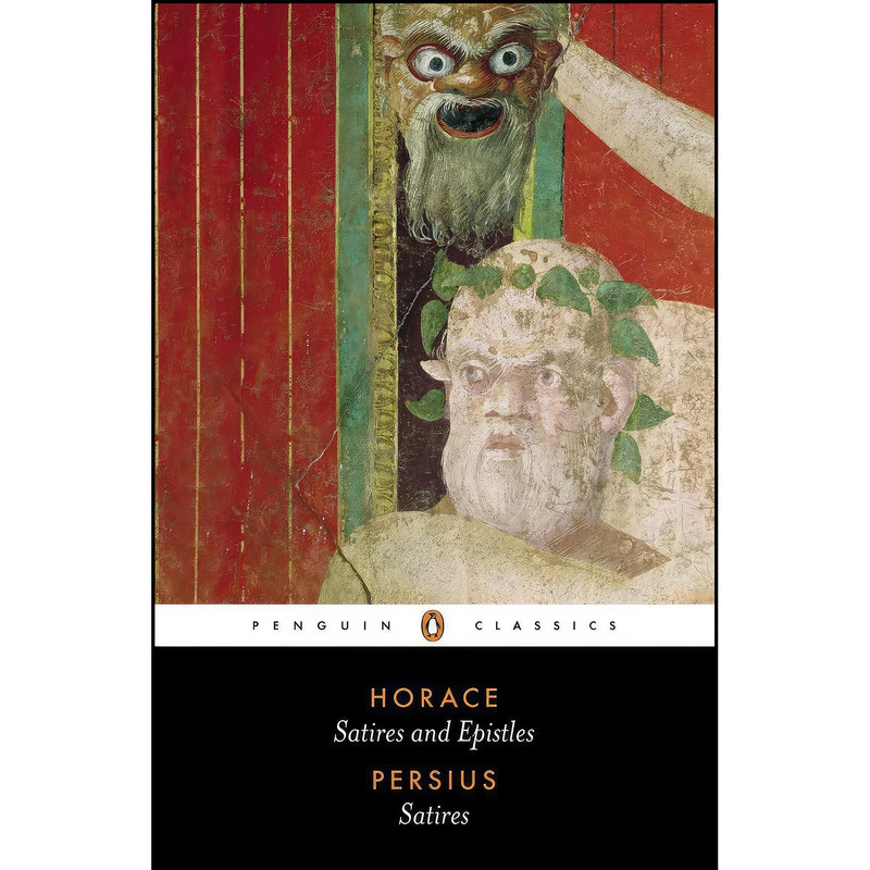 کتاب Satires and Epistles of Horace and Satires of Persius  اثر Horace and Persius and Niall Rudd انتشارات Penguin Classics