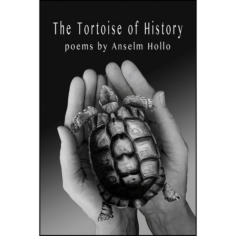 کتاب The Tortoise of History اثر Anselm Hollo انتشارات Coffee House Press