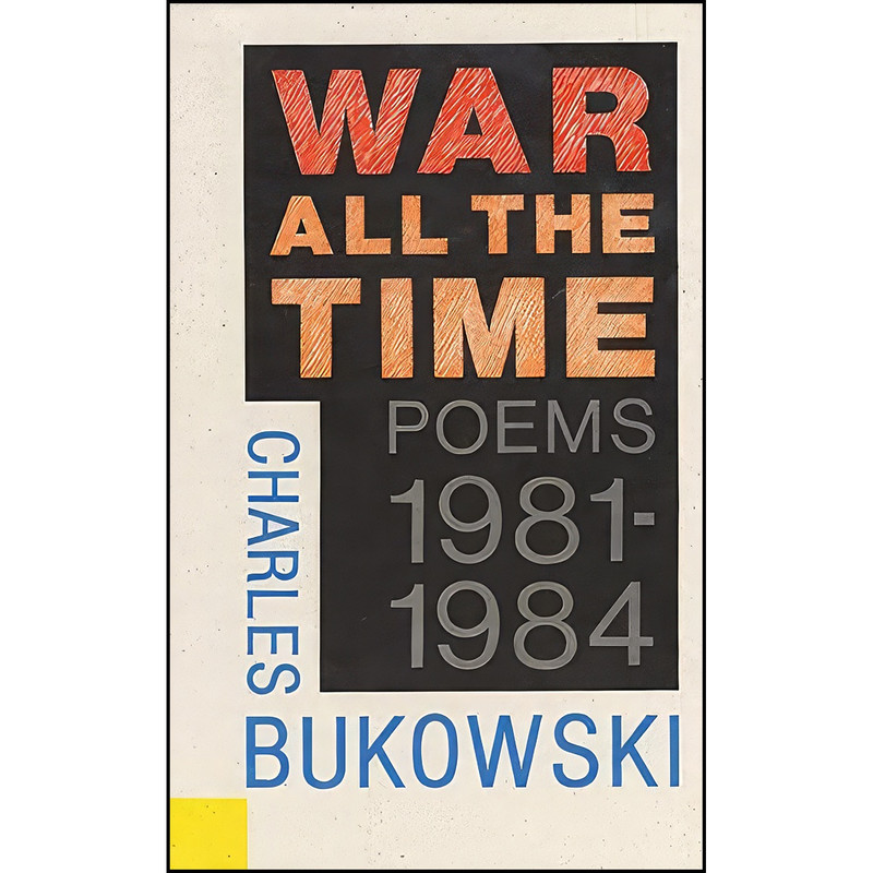 کتاب War All the Time اثر Charles Bukowski انتشارات Ecco