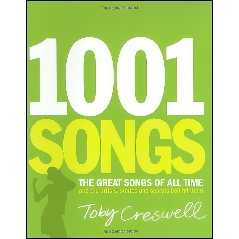 کتاب 1001 Songs اثر Toby Creswell انتشارات Thunder's Mouth Press