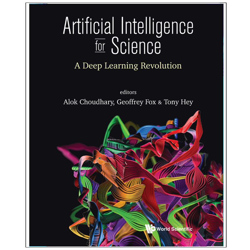 کتاب Artificial Intelligence for Science A Deep Learning Revolution اثر جمعی از نویسندگان انتشارات رایان کاویان