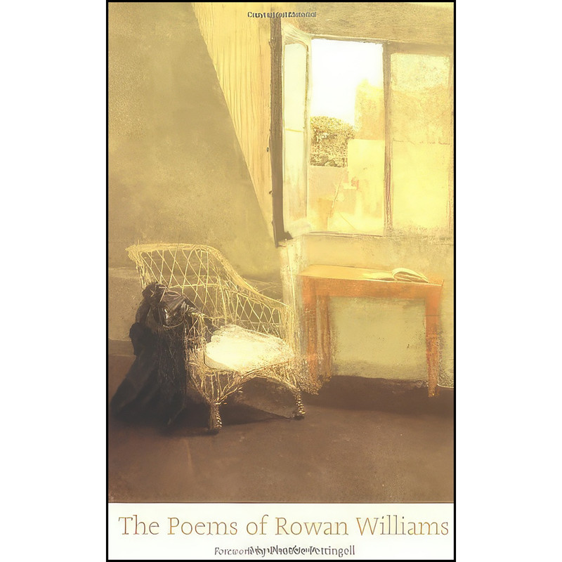 کتاب The Poems of Rowan Williams اثر Rowan Williams انتشارات Wm. B. Eerdmans Publishing Co.