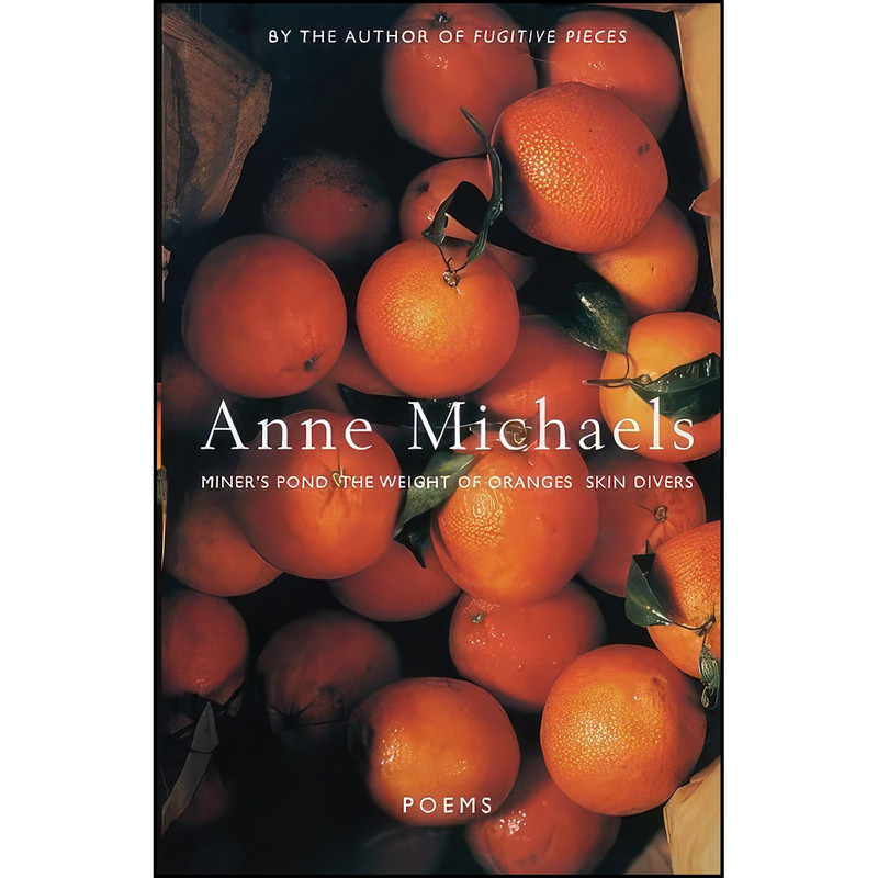 کتاب Poems اثر Anne Michaels انتشارات Bloomsbury Publishing