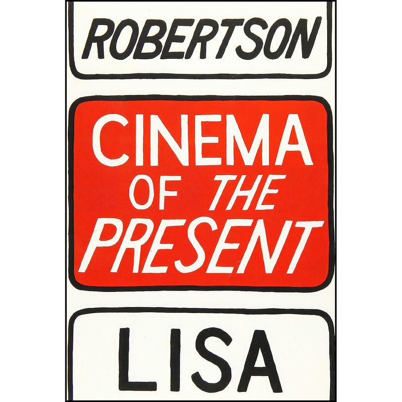 کتاب Cinema of the Present اثر Lisa Robertson انتشارات Coach House Books
