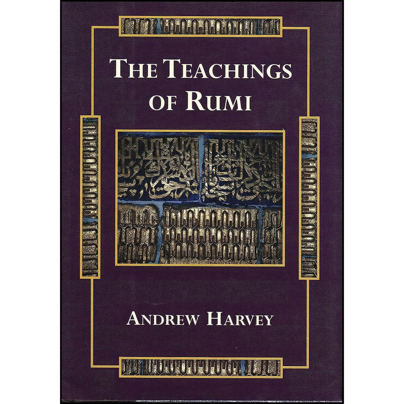 کتاب The Teachings of Rumi اثر Jalal Al-Din Rumi and Andrew Harvey انتشارات Barnes & Noble