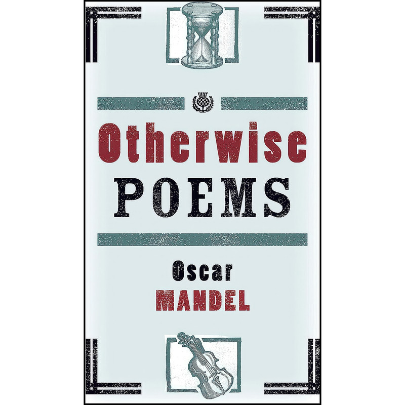 کتاب Otherwise Poems اثر Oscar Mandel انتشارات Prospect Park Books