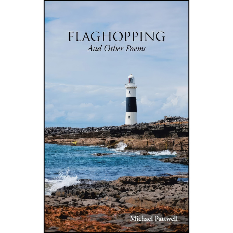 کتاب FLAGHOPPING And Other Poems اثر Michael Pattwell انتشارات AuthorHouse UK