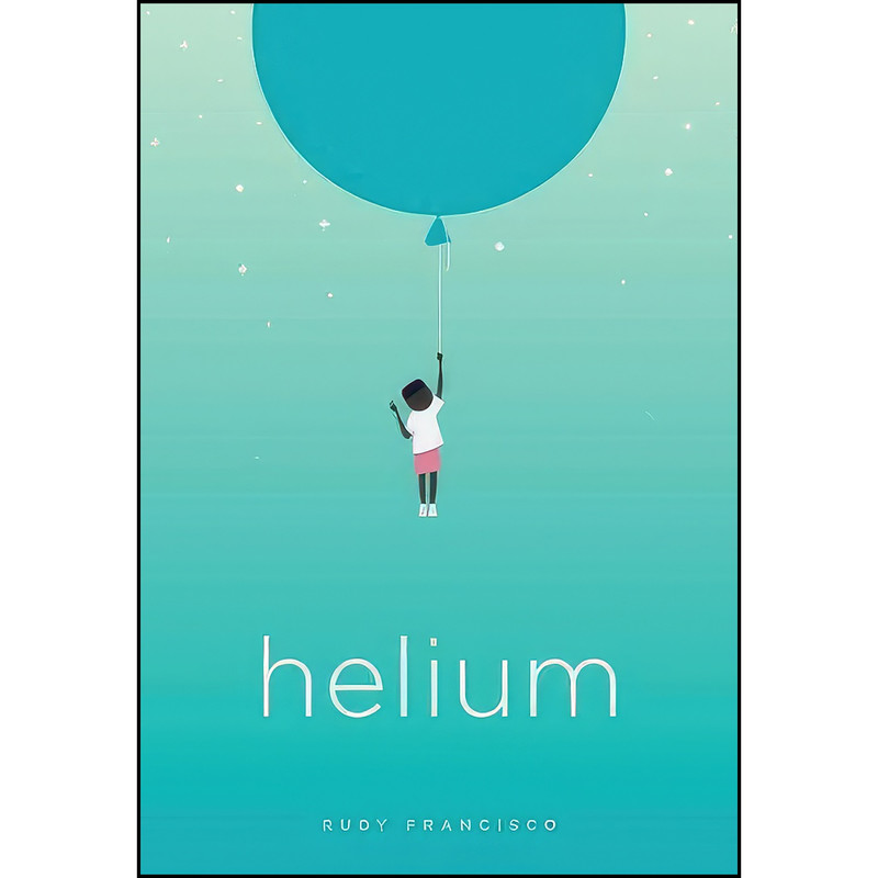 کتاب Helium اثر Rudy Francisco انتشارات Button Poetry