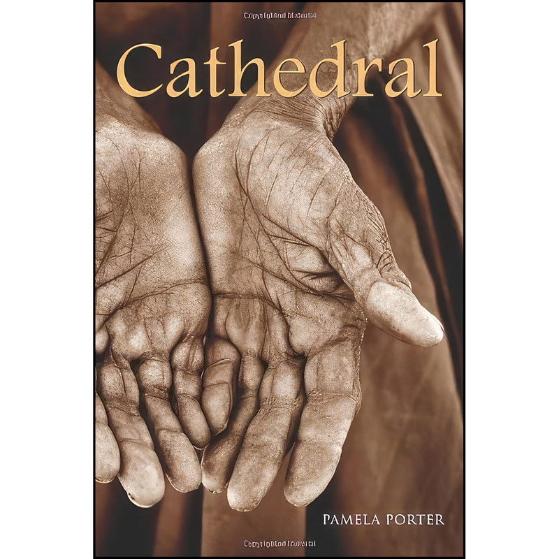 کتاب Cathedral اثر Pamela Paige Porter انتشارات Ronsdale Press