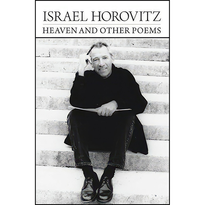 کتاب Heaven and Other Poems اثر Israel Horovitz انتشارات Three Rooms Press