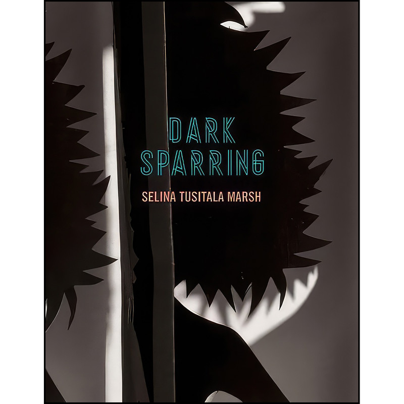 کتاب Dark Sparring اثر Selina Tusitala Marsh انتشارات Auckland University Press