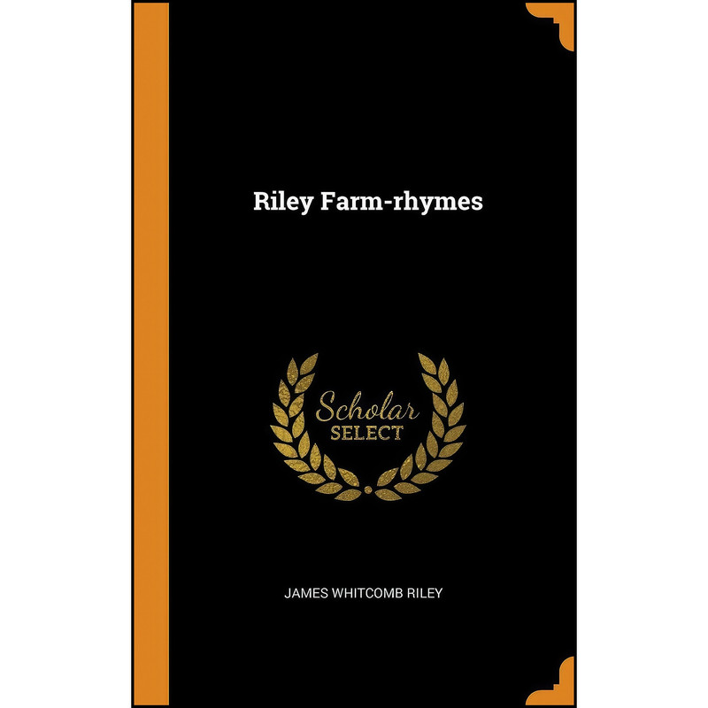 کتاب Riley Farm-rhymes اثر James Whitcomb Riley انتشارات Franklin Classics