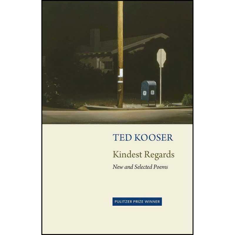 کتاب Kindest Regards اثر Ted Kooser انتشارات Copper Canyon Press