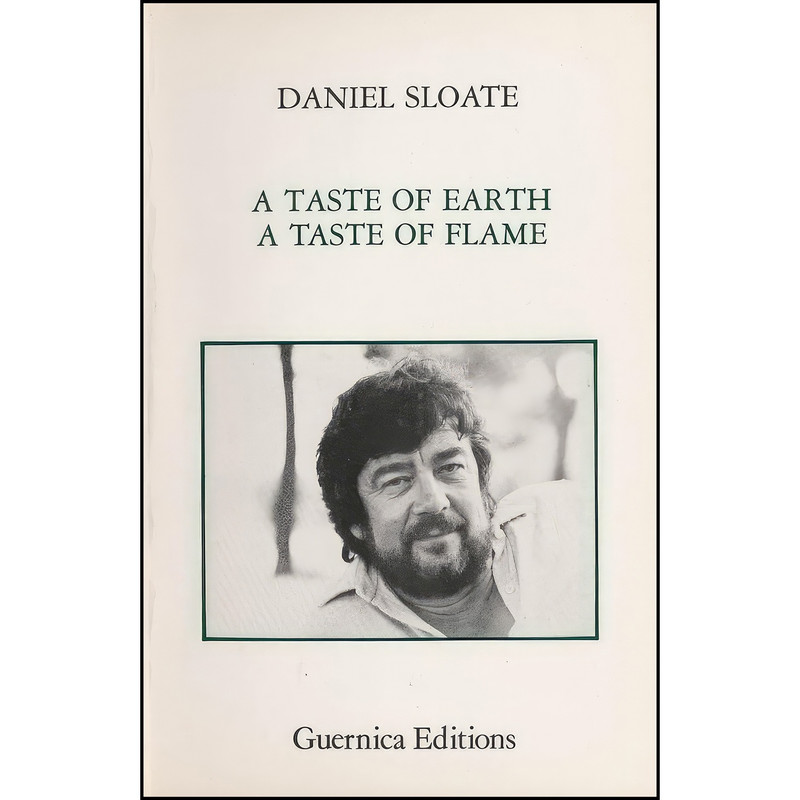 کتاب A Taste Of Earth, A Taste Of Flame  اثر Daniel Sloate انتشارات Guernica Editions