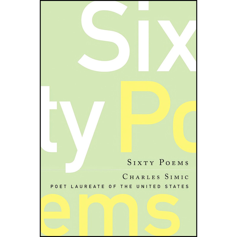 کتاب Sixty Poems اثر Charles Simic انتشارات Mariner Books