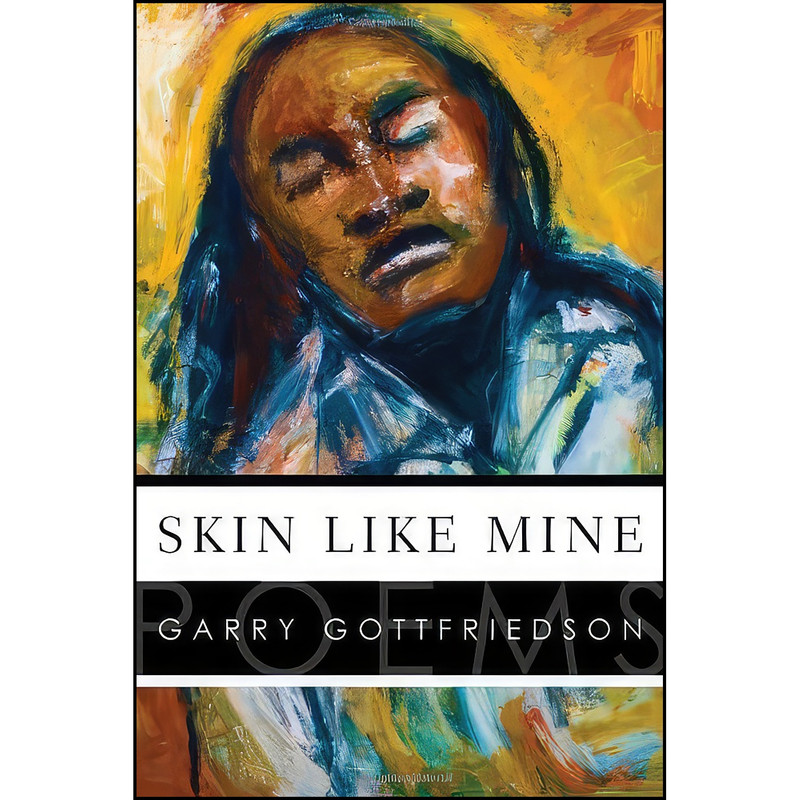 کتاب Skin Like Mine اثر Garry Gottfriedson انتشارات Ronsdale Press