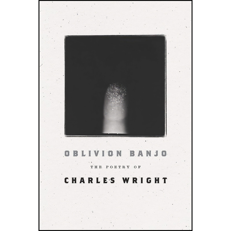 کتاب Oblivion Banjo اثر Charles Wright انتشارات Farrar, Straus and Giroux