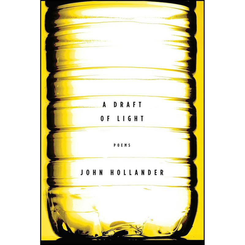 کتاب A Draft of Light اثر John Hollander انتشارات Knopf
