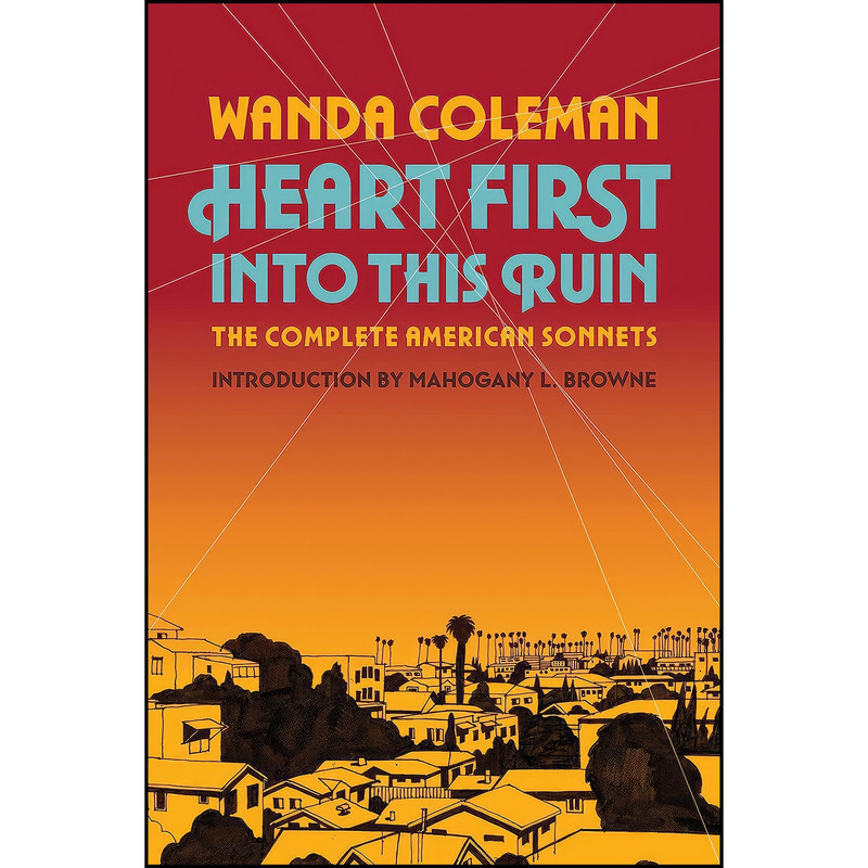کتاب Heart First into this Ruin اثر جمعي از نويسندگان انتشارات Black Sparrow Press