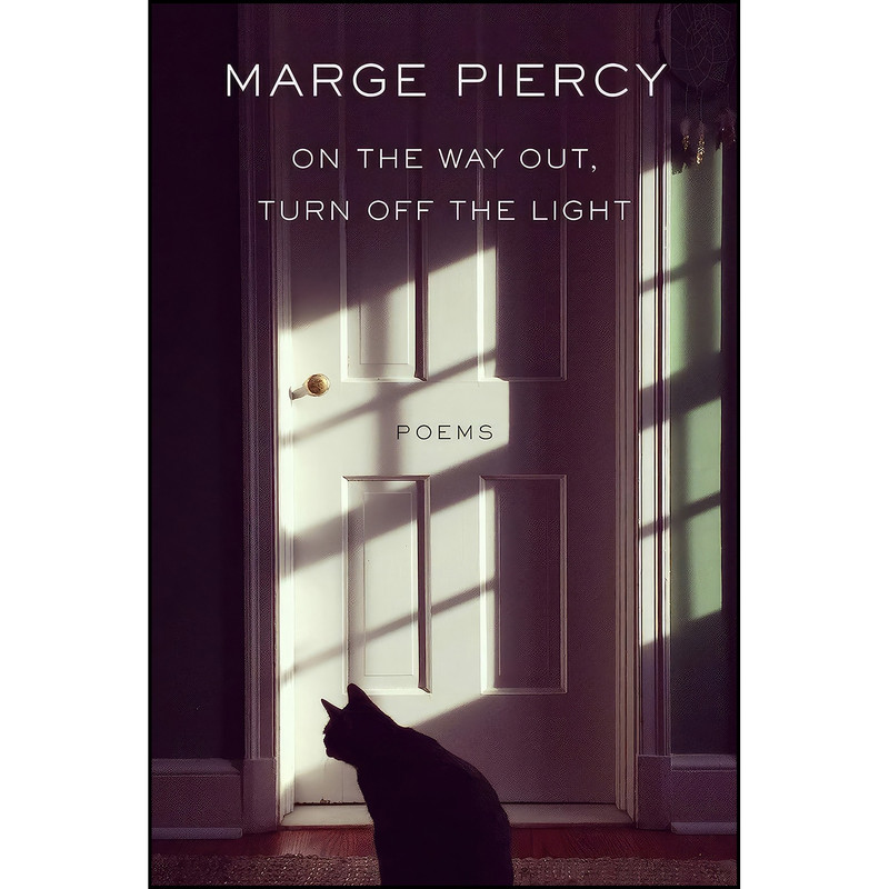 کتاب On the Way Out, Turn Off the Light اثر Marge Piercy انتشارات Knopf
