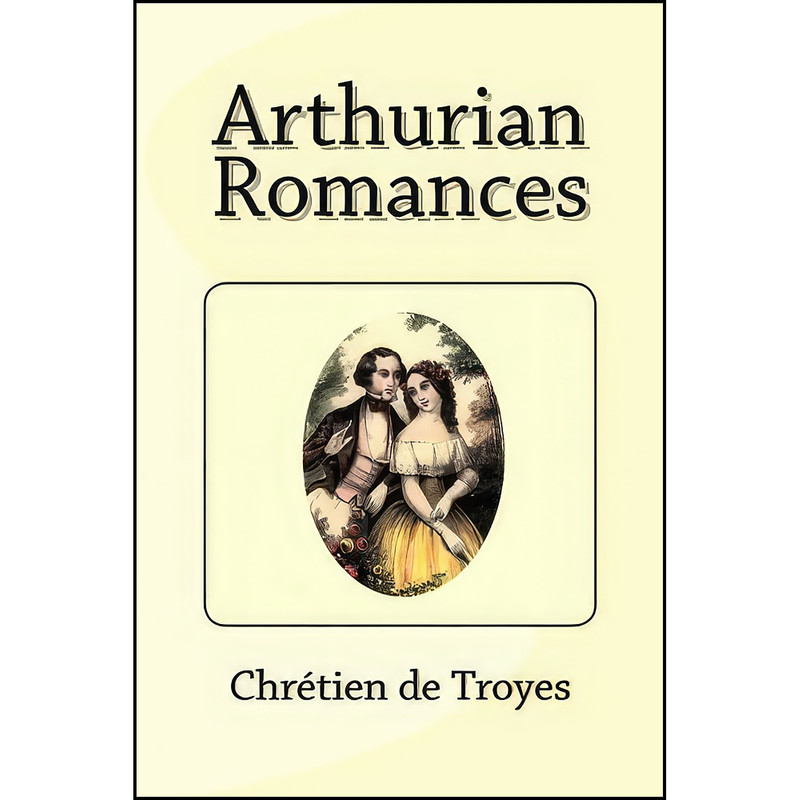 کتاب Arthurian Romances اثر de Troyes Chretien انتشارات تازه ها