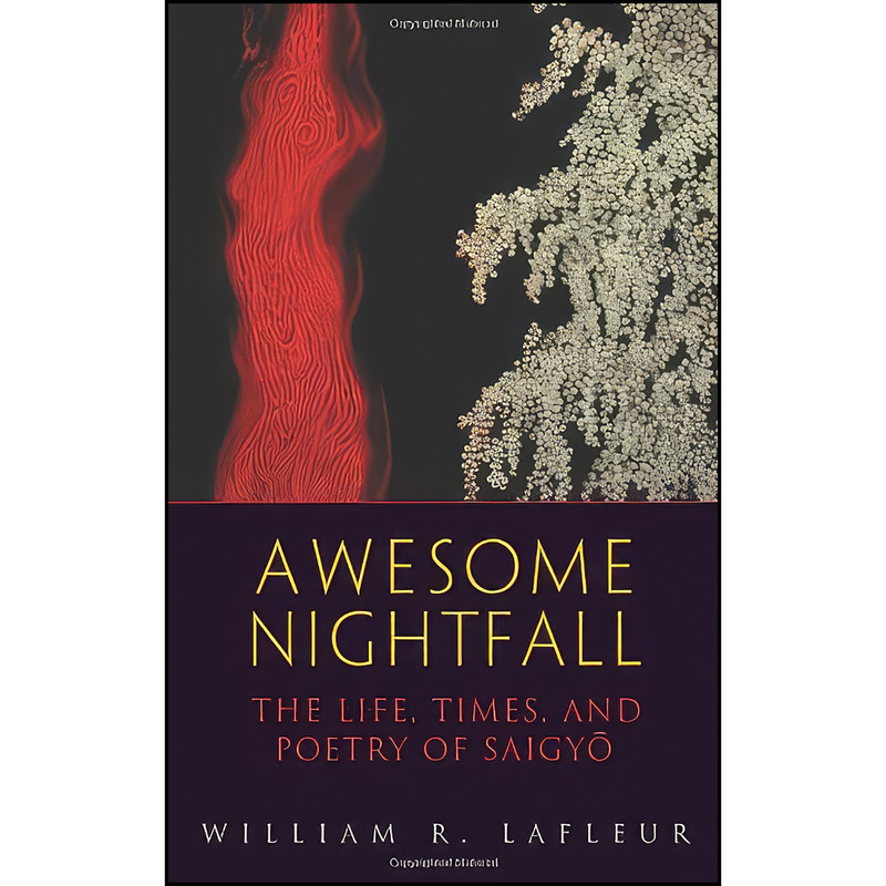 کتاب Awesome Nightfall اثر Saigyo and William R.  LaFleur انتشارات Wisdom Publications