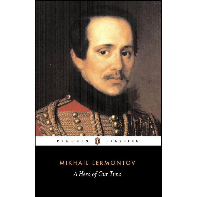 کتاب A Hero of Our Time  اثر Mikhail Lermontov and Paul Foote انتشارات Penguin Classics